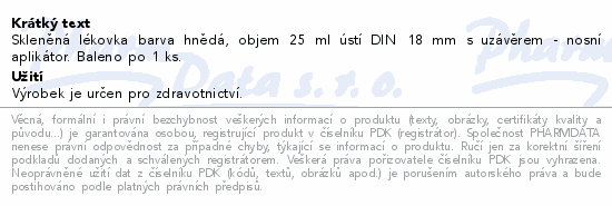 Lékovka hnědá(UH)18mm+aplikátor do nosu 25ml 1ks